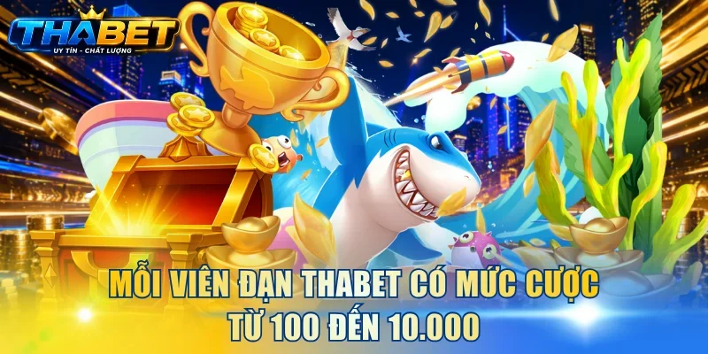 Home 19 Mỗi viên đạn THABET có mức cược từ 100 đến 10.000
